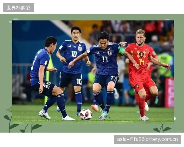 日本队提前确定世界杯大本营，有利于球队提前适应当地环境，为比赛做好充分后勤准备。